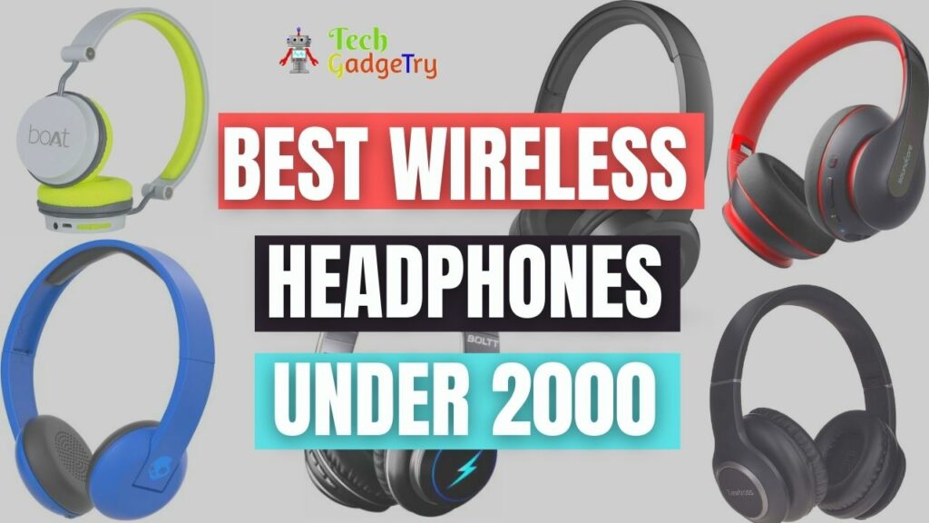 BEST WIRELESS HEADPHONES under 2000