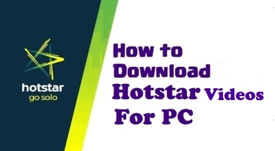 How To Videos From Hotstar In Pc