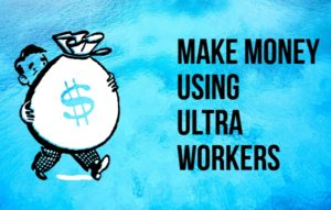 make money online using Ultraworkers