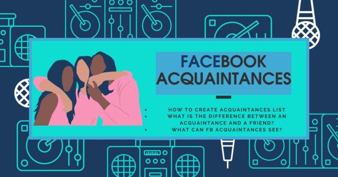 Facebook Acquaintances Facebook Acquaintances List Meaning