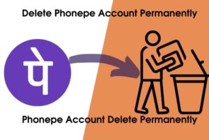 how to delete Phonepe account permanently