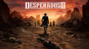 Desperados 3 release date