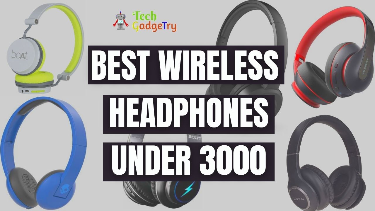 Best wireless headphones under 3000 in India [2020] Pros and Cons