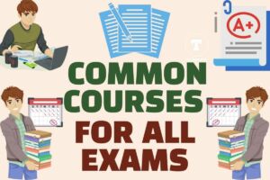 Common Courses that helps in Appearing in any Type of Exams