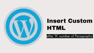 insert custom HTML after N number of paragraphs in WordPress